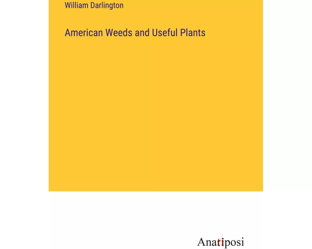 American Weeds and Useful Plants