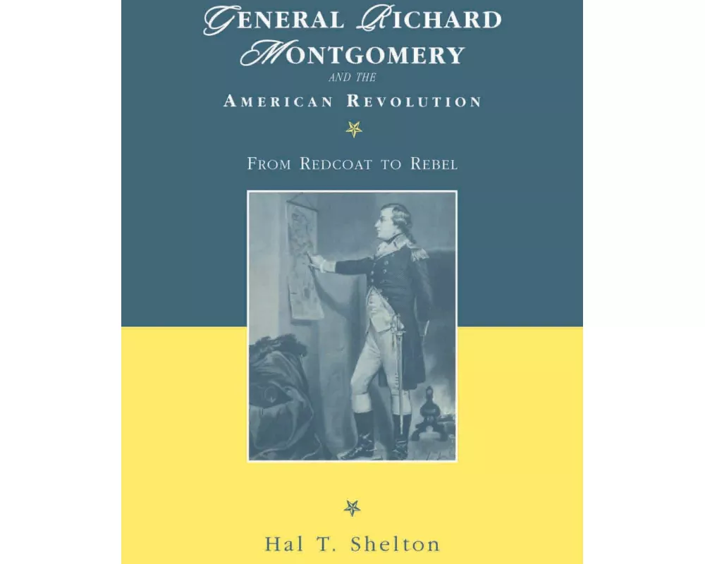 General Richard Montgomery and the American Revolution