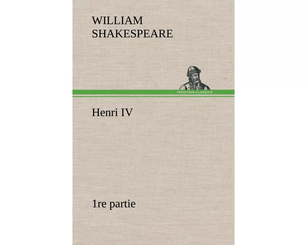 Henri IV (1re partie)