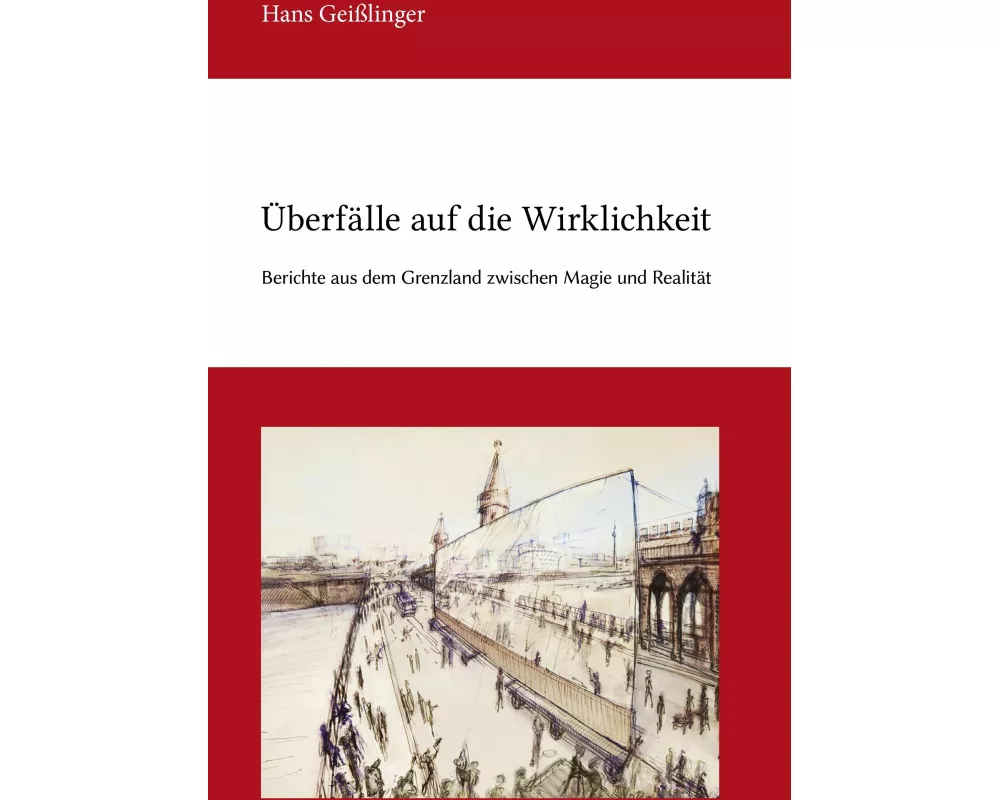 Überfälle auf die Wirklichkeit