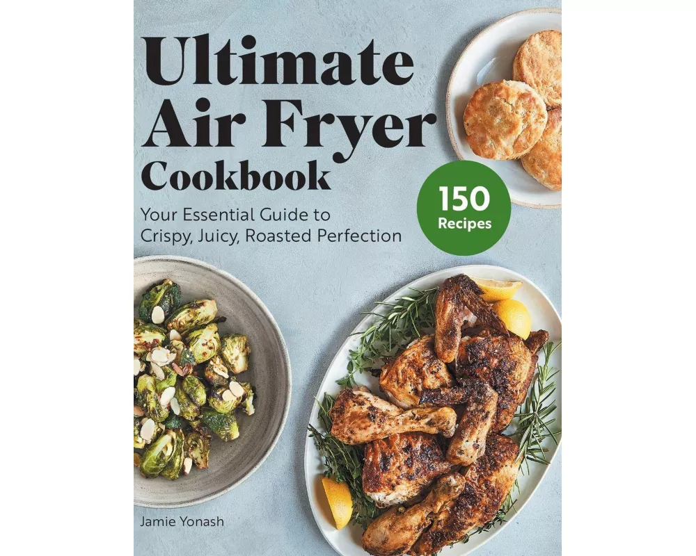 Ultimate Air Fryer Cookbook