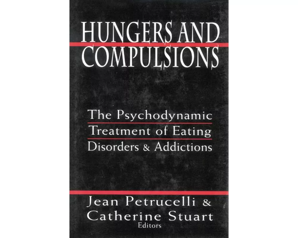 Hungers and Compulsions