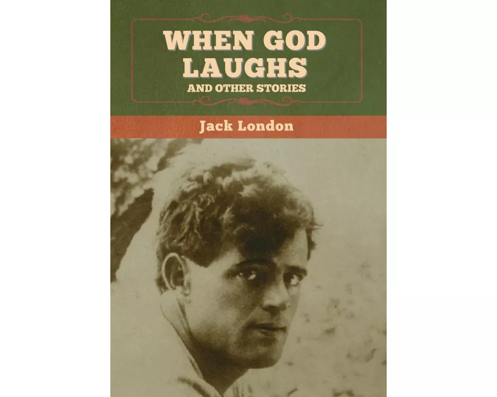 When God Laughs, and Other Stories