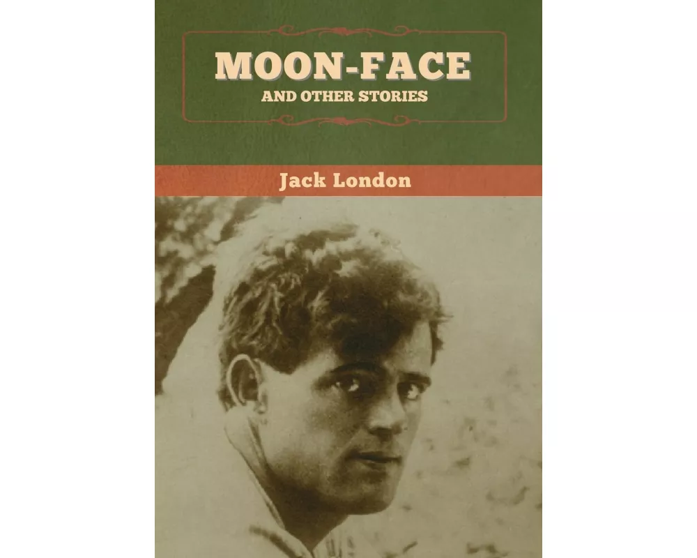 Moon-Face and Other Stories
