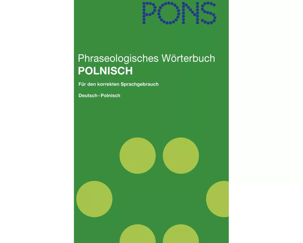 PONS Phraseologisches Wörterbuch Polnisch