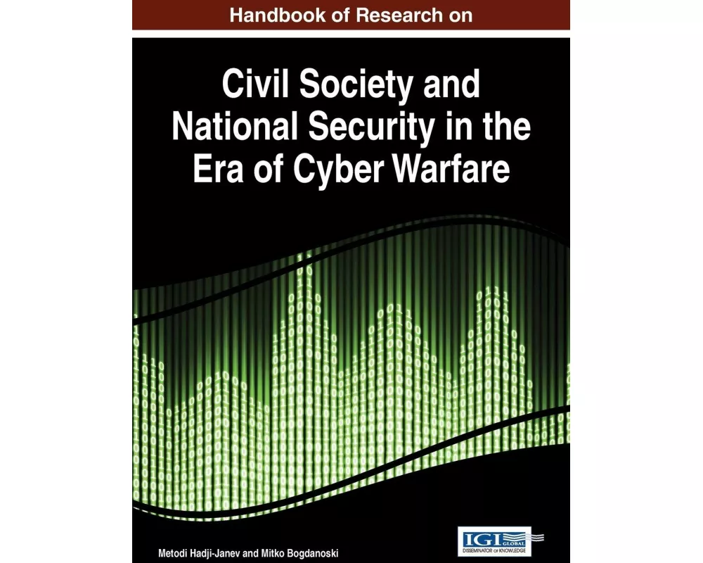Handbook of Research on Civil Society and National Security in the Era of Cyber Warfare