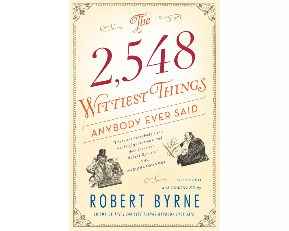 The 2,548 Wittiest Things Anybody Ever Said