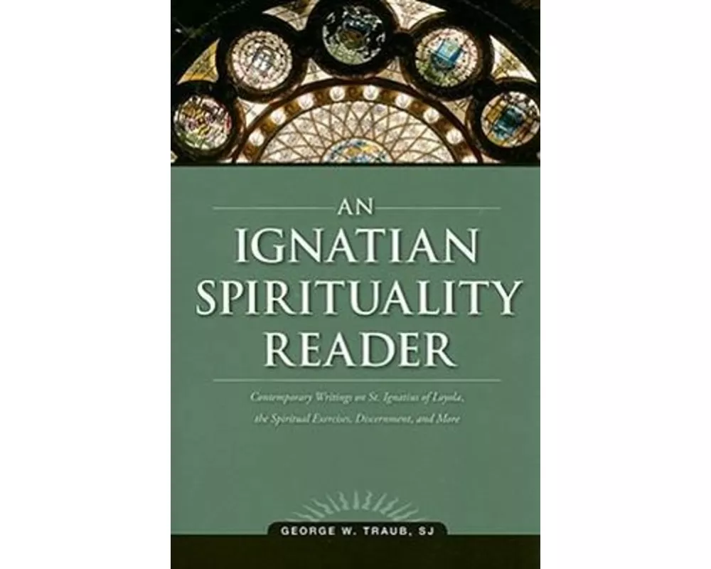 An Ignatian Spirituality Reader