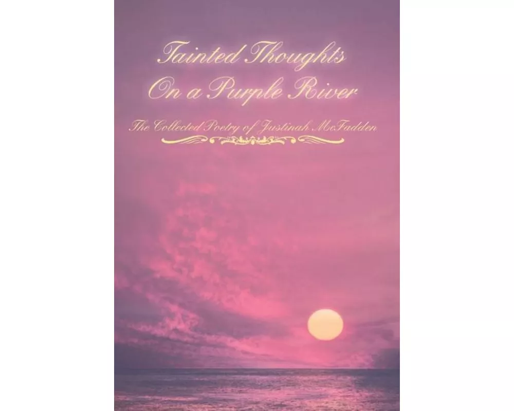 Tainted Thoughts on a Purple River