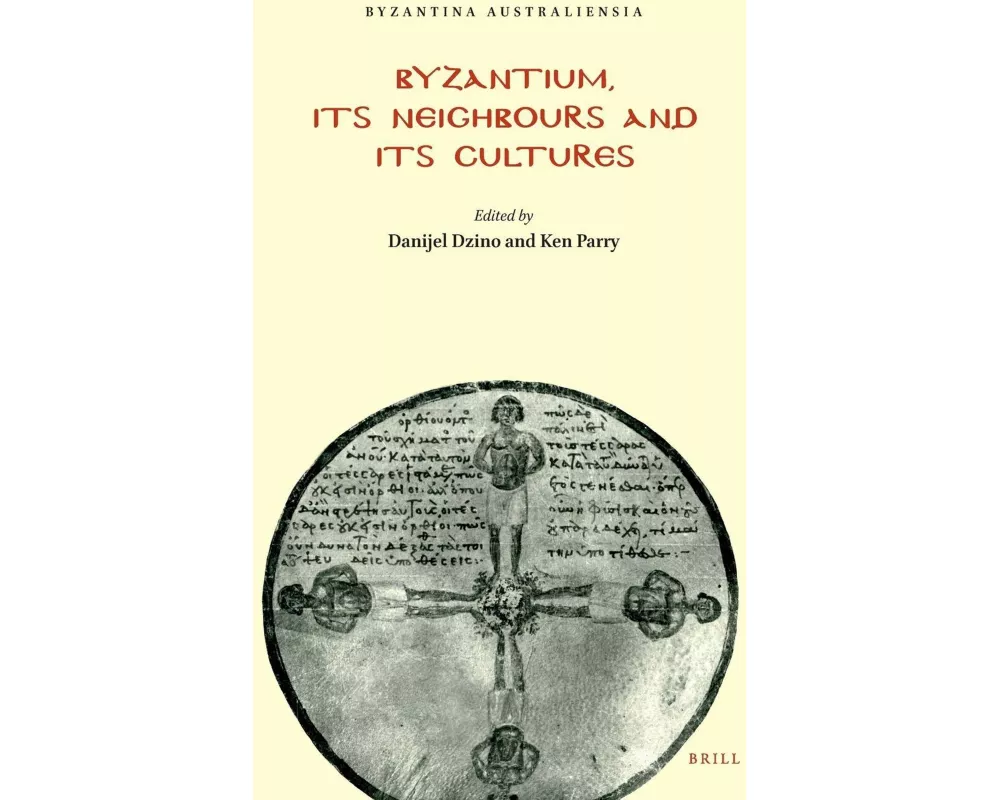 Byzantium, Its Neighbours and Its Cultures