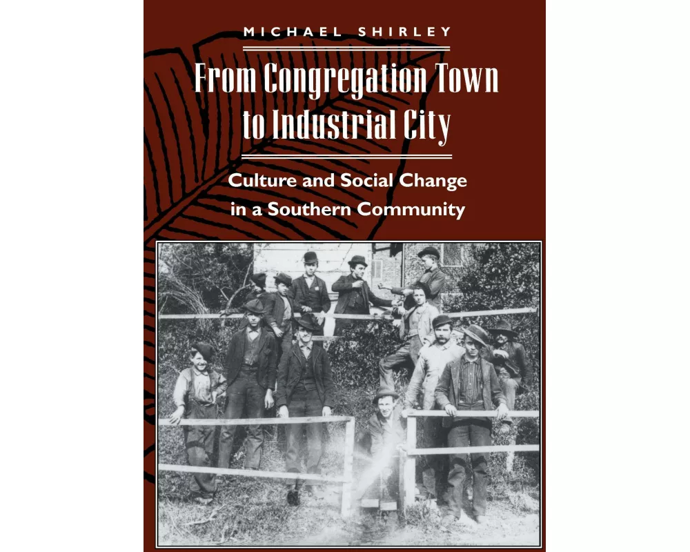 From Congregation Town to Industrial City