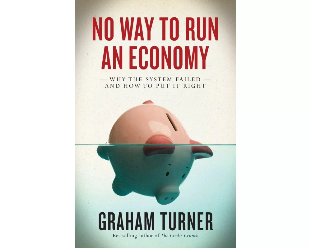 No Way to Run an Economy