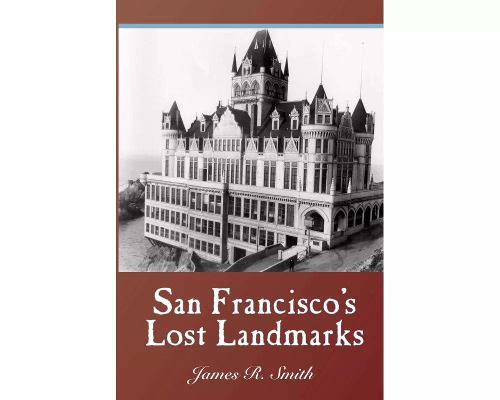 San Francisco's Lost Landmarks