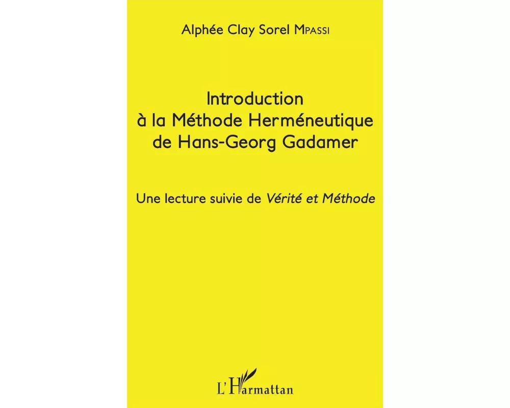 Introduction à la Méthode Herméneutique de Hans-Georg Gadamer