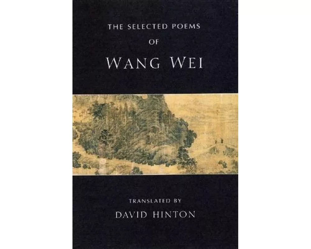 The Selected Poems of Wang Wei