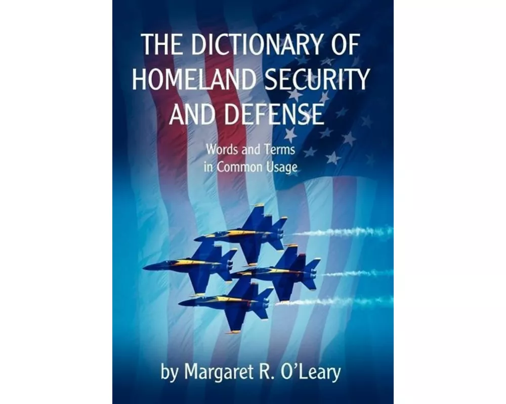 The Dictionary of Homeland Security and Defense