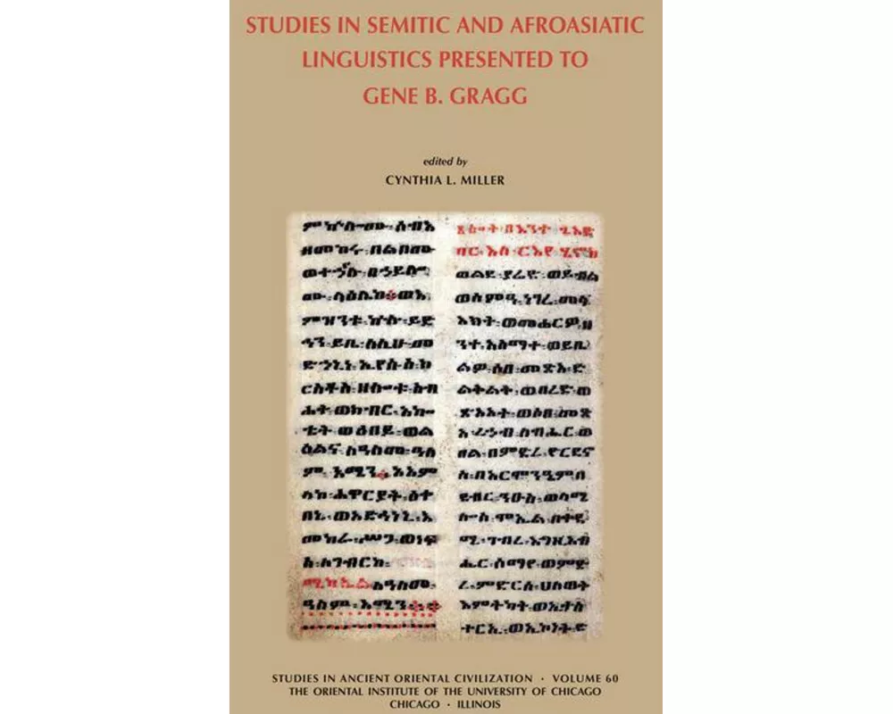 Studies in Semitic and Afroasiatic Linguistics Presented to Gene B Gragg