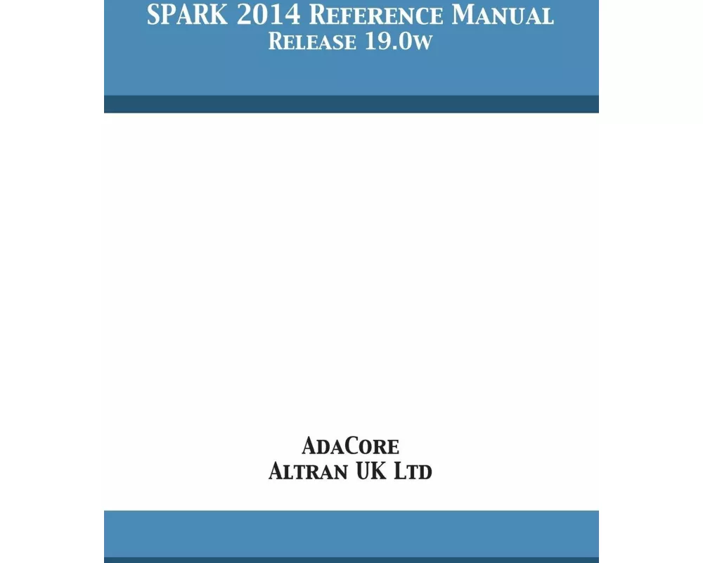 SPARK 2014 Reference Manual