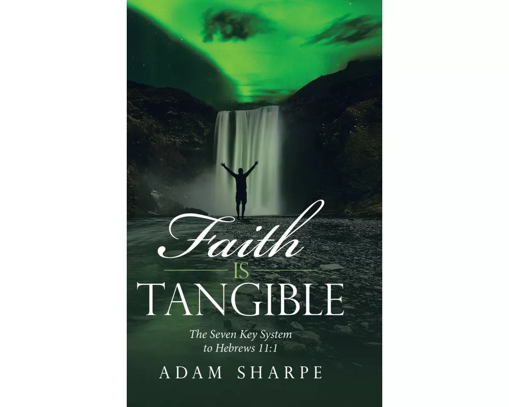 Faith Is Tangible