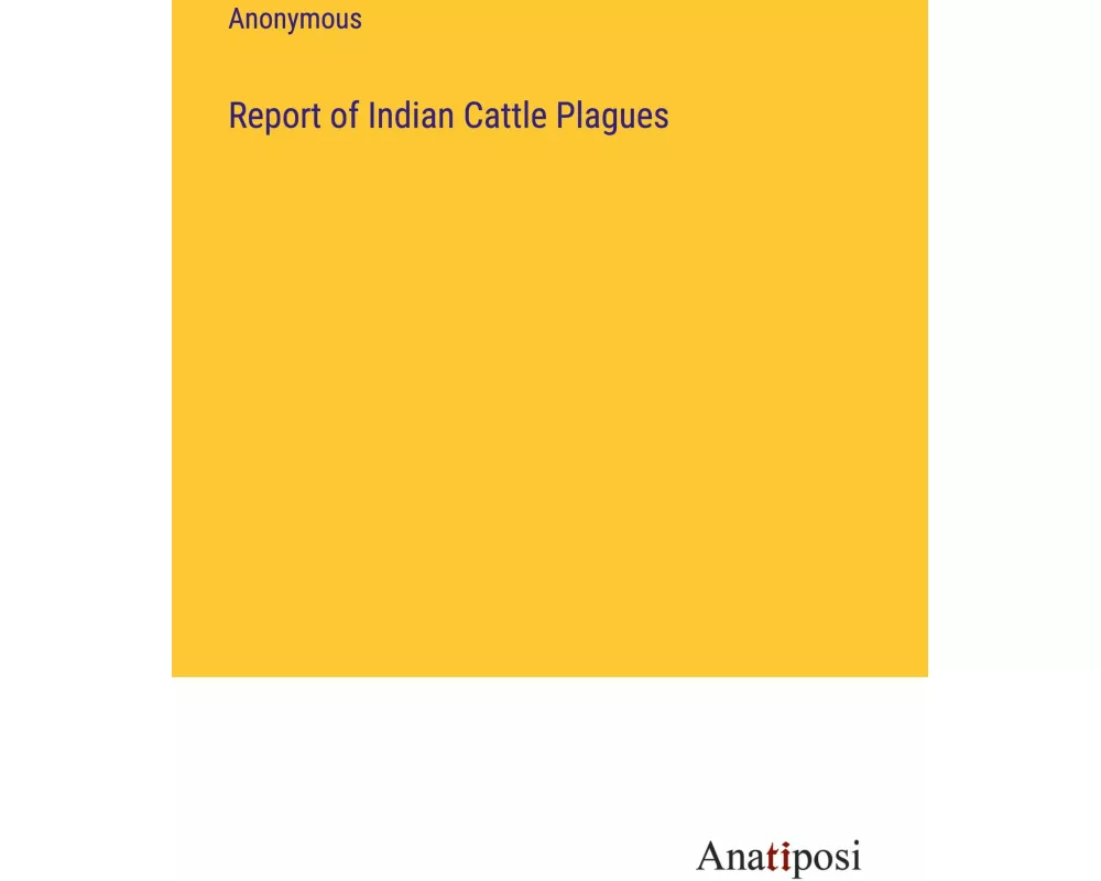 Report of Indian Cattle Plagues