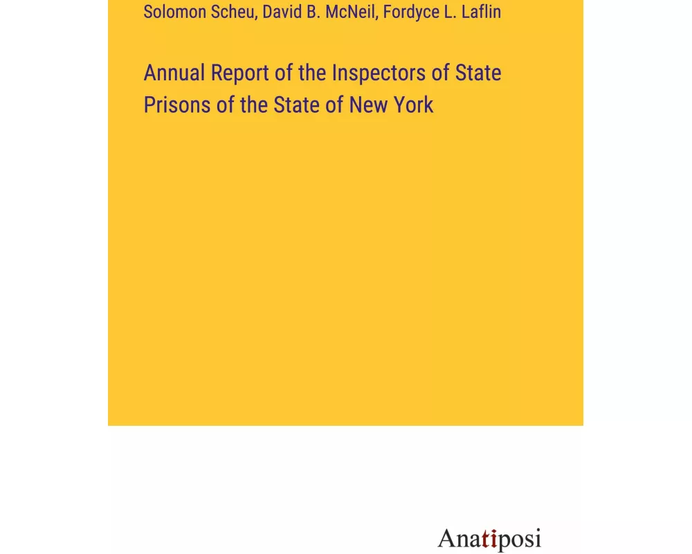 Annual Report of the Inspectors of State Prisons of the State of New York