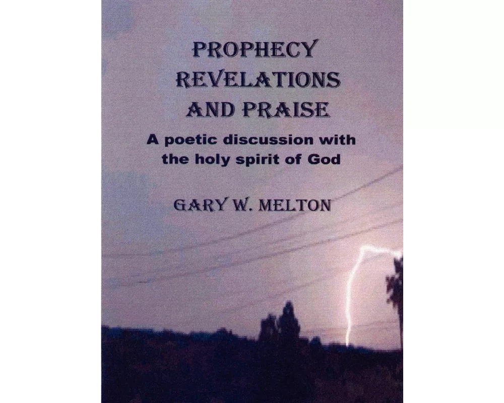 Prophecy Revelations and Praise