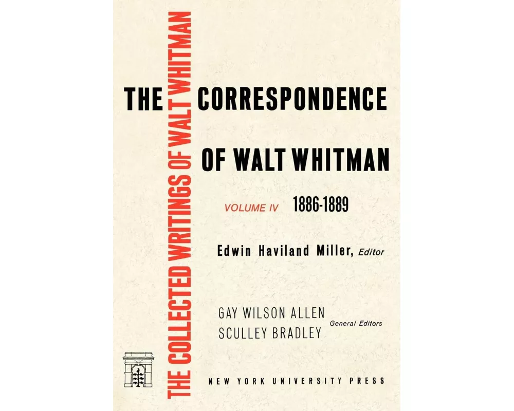 The Correspondence of Walt Whitman (Vol. 4)