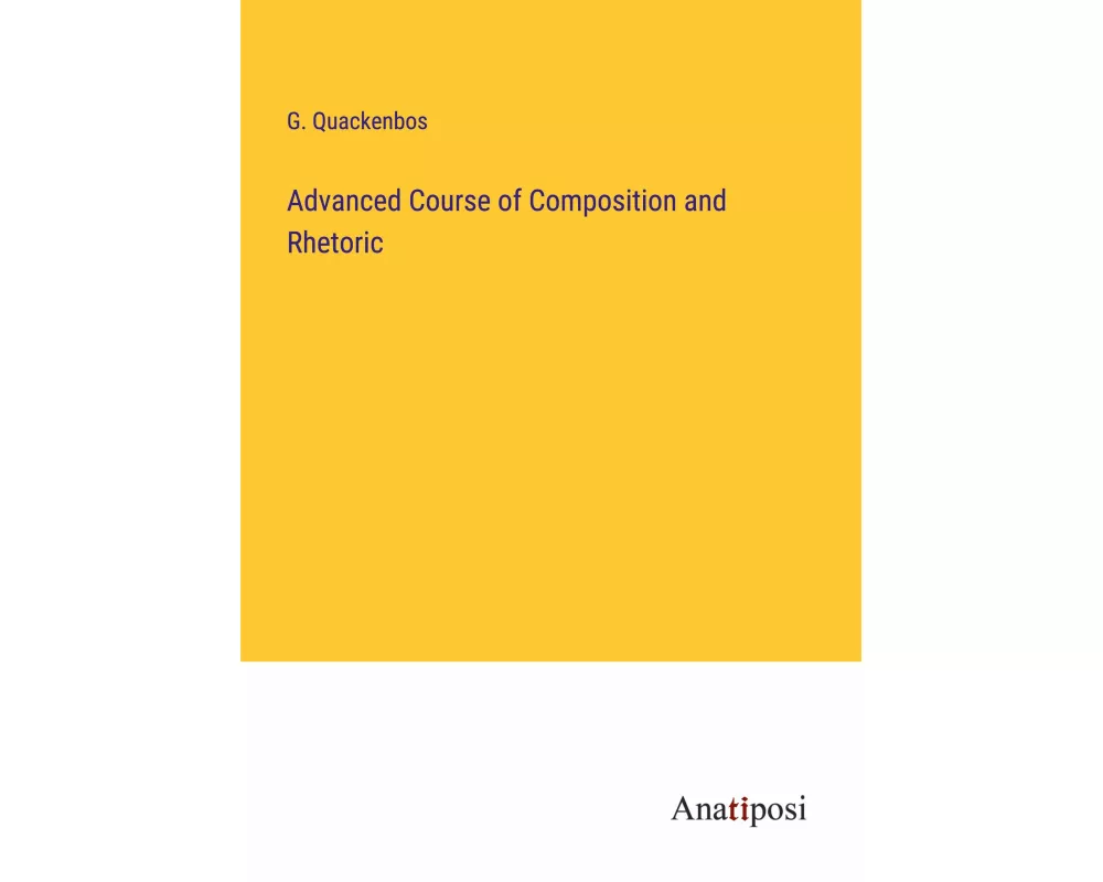 Advanced Course of Composition and Rhetoric