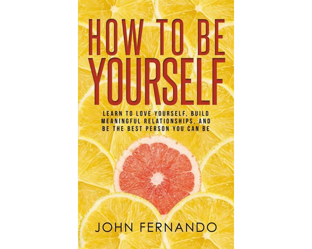 How To Be Yourself