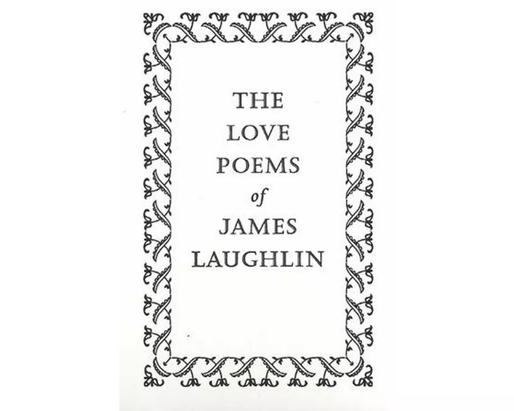 The Love Poems of James Laughlin