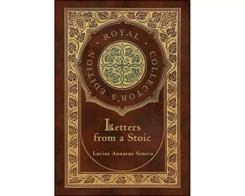 Letters from a Stoic (Complete) (Royal Collector's Edition) (Case Laminate Hardcover with Jacket)