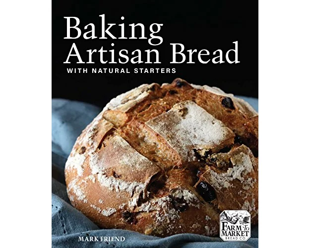 Baking Artisan Bread with Natural Starters