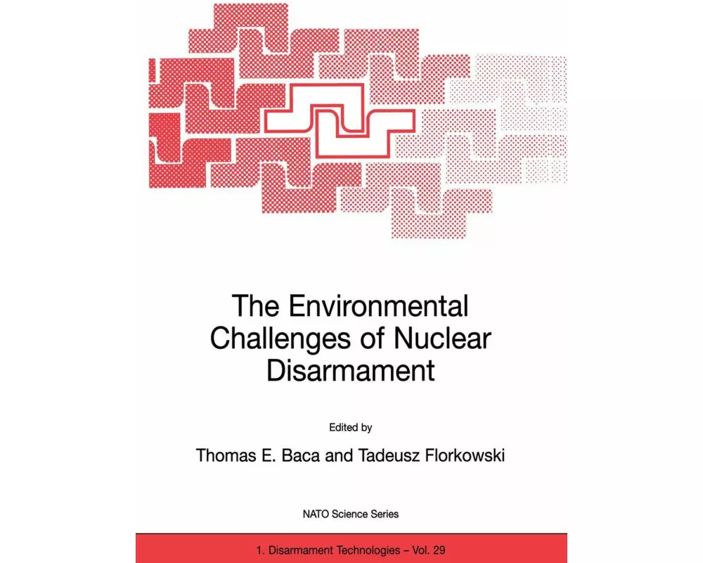 The Environmental Challenges of Nuclear Disarmament