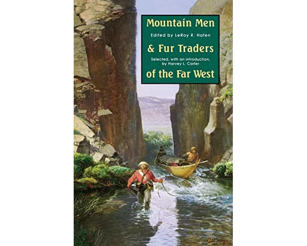 Mountain Men and Fur Traders of the Far West