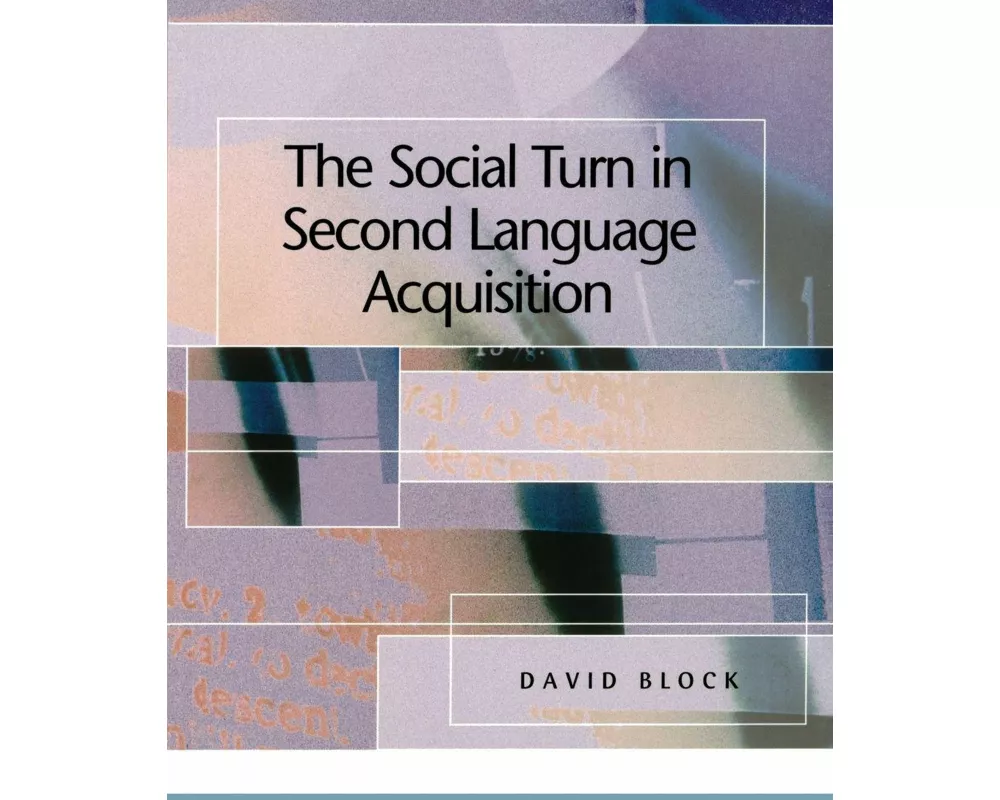 The Social Turn in Second Language Acquisition