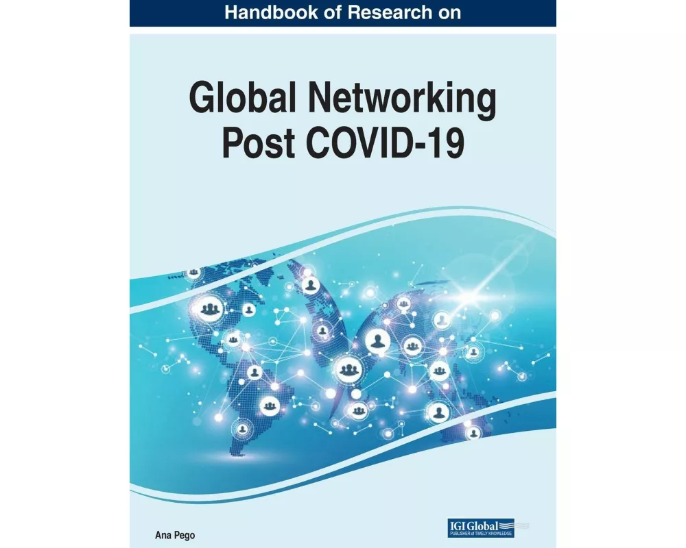 Handbook of Research on Global Networking Post COVID-19