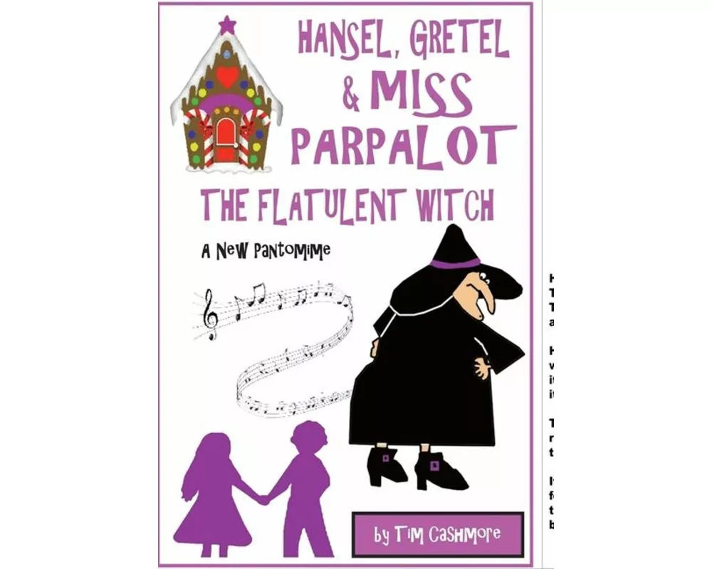 Hansel, Gretel & Miss Parpalot The Flatulent Witch