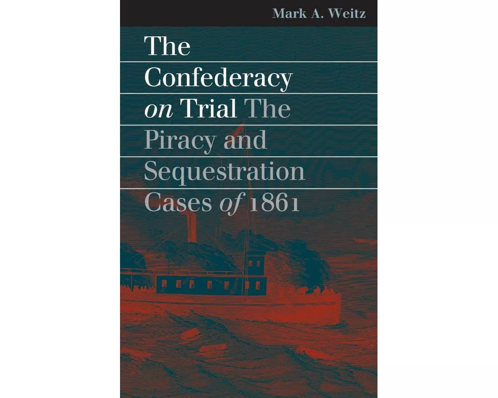 The Confederacy on Trial