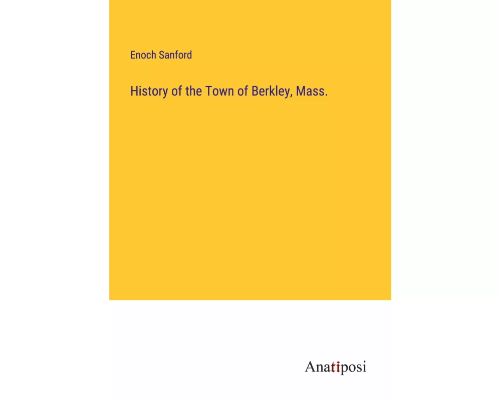 History of the Town of Berkley, Mass