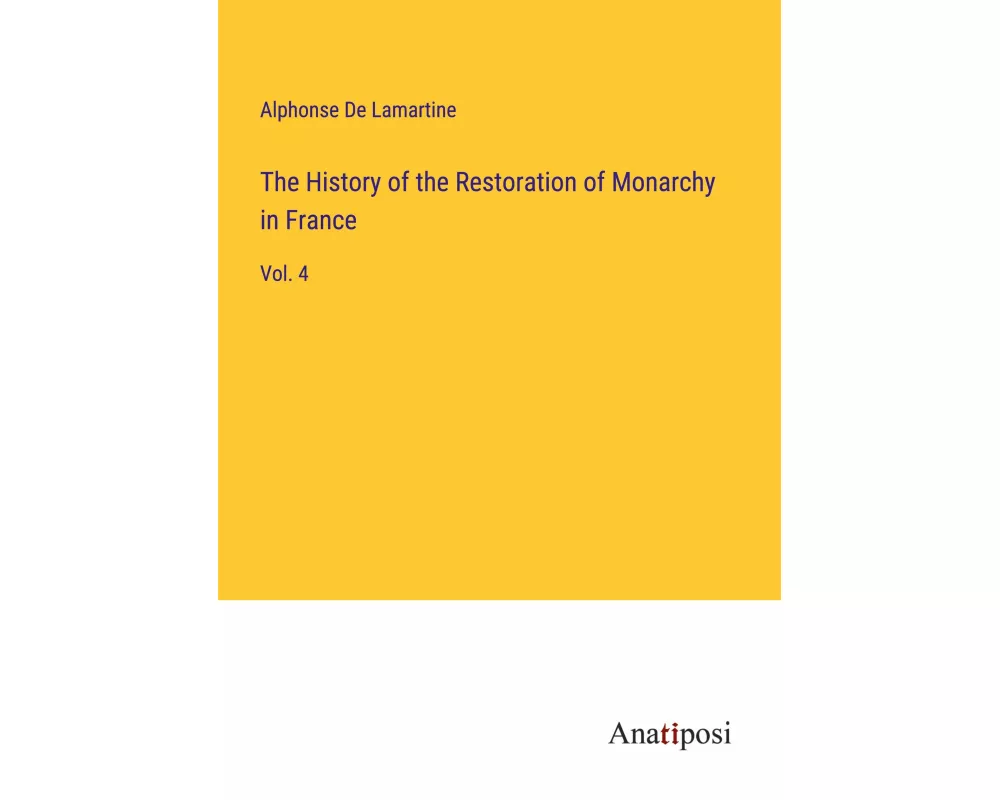 The History of the Restoration of Monarchy in France