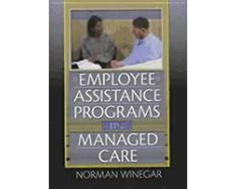 Employee Assistance Programs in Managed Care