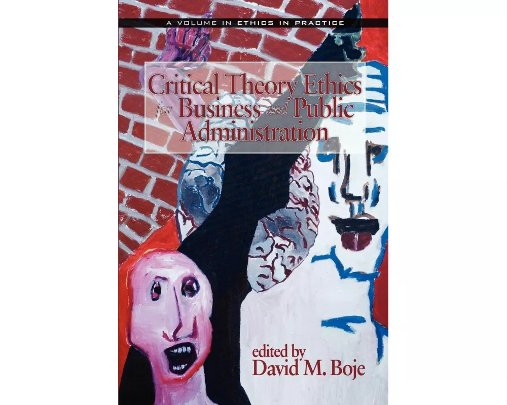 Critical Theory Ethics for Business and Public Administration (PB)