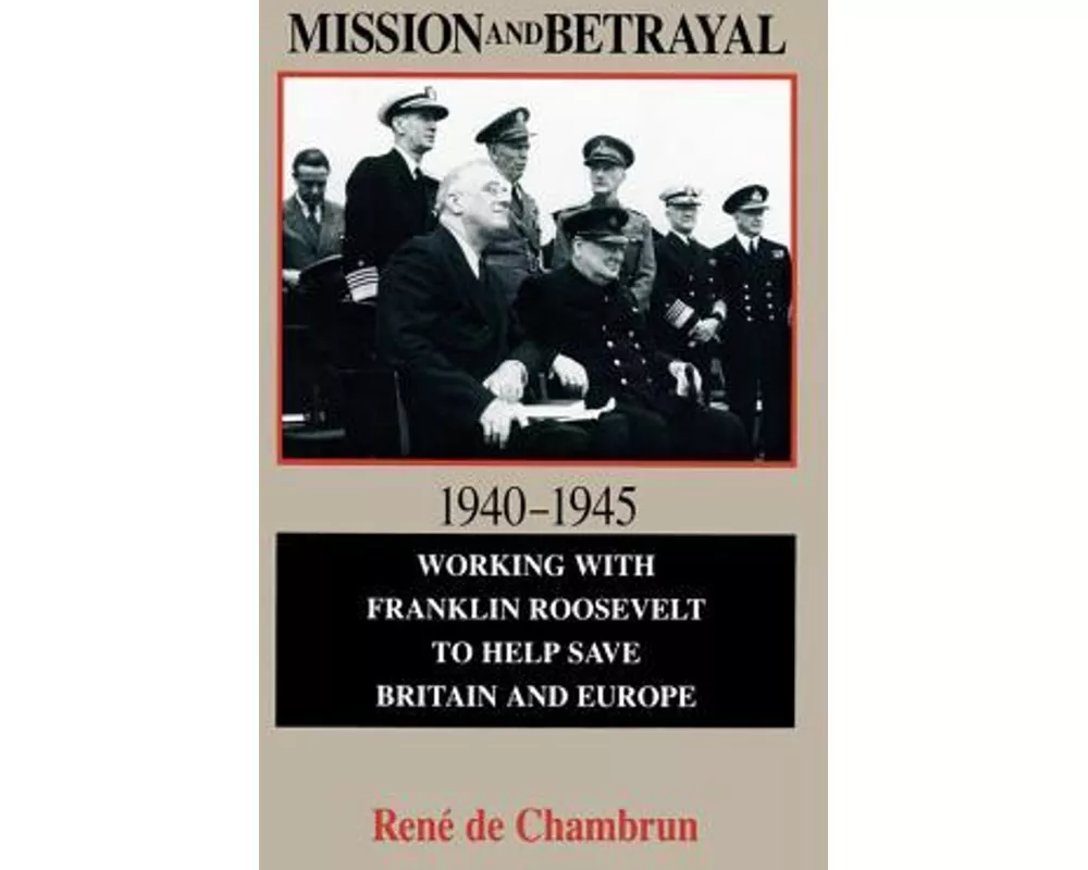 Mission and Betrayal 1940-1945
