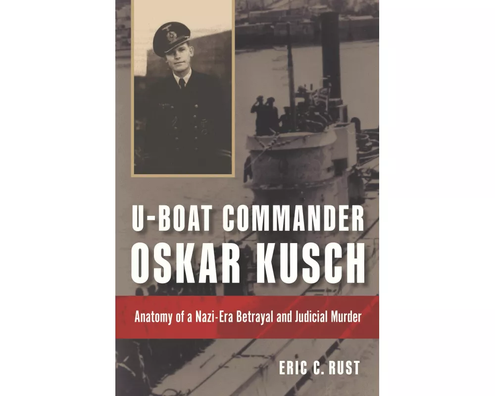 U-Boat Commander Oskar Kusch