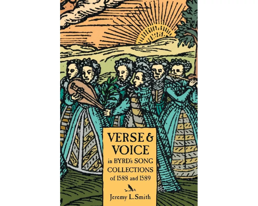 Verse and Voice in Byrd's Song Collections of 1588