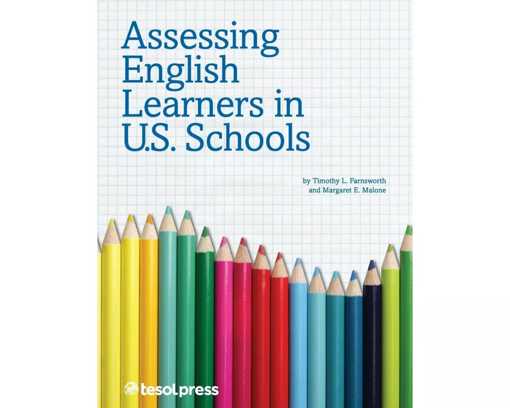 Assessing English Learners in U.S. Schools