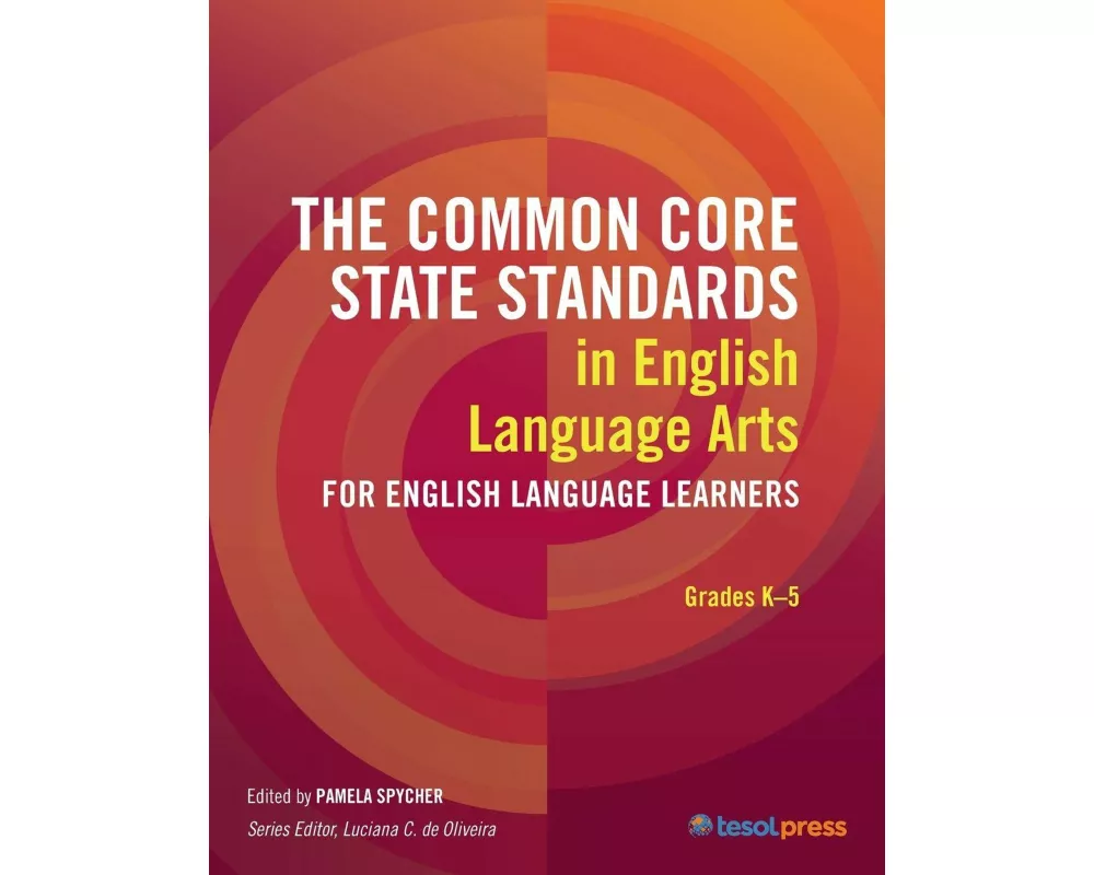 The Common Core State Standards in English Language Arts for English Language Learners
