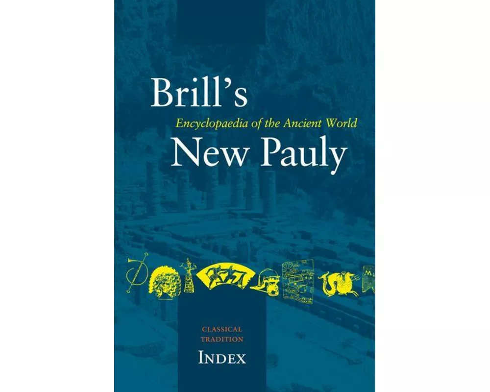 Brill's New Pauly, the Classical Tradition, Index