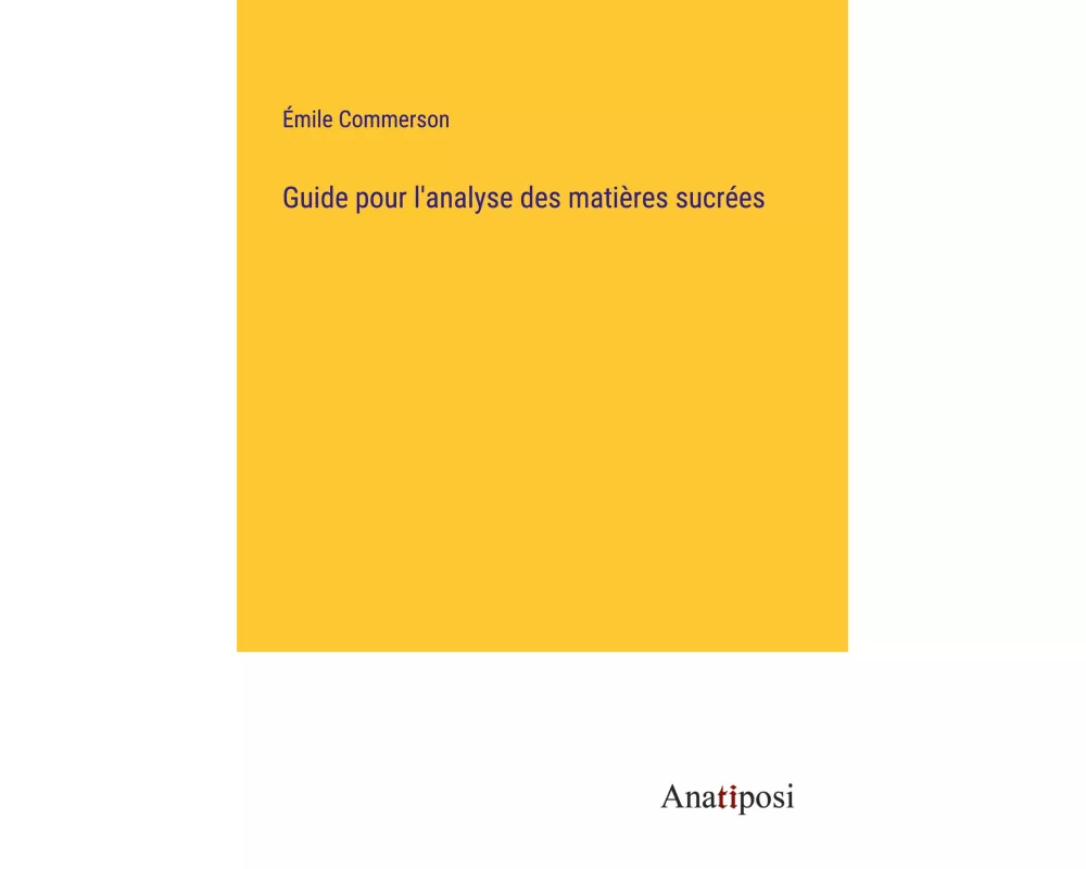 Guide pour l'analyse des matières sucrées