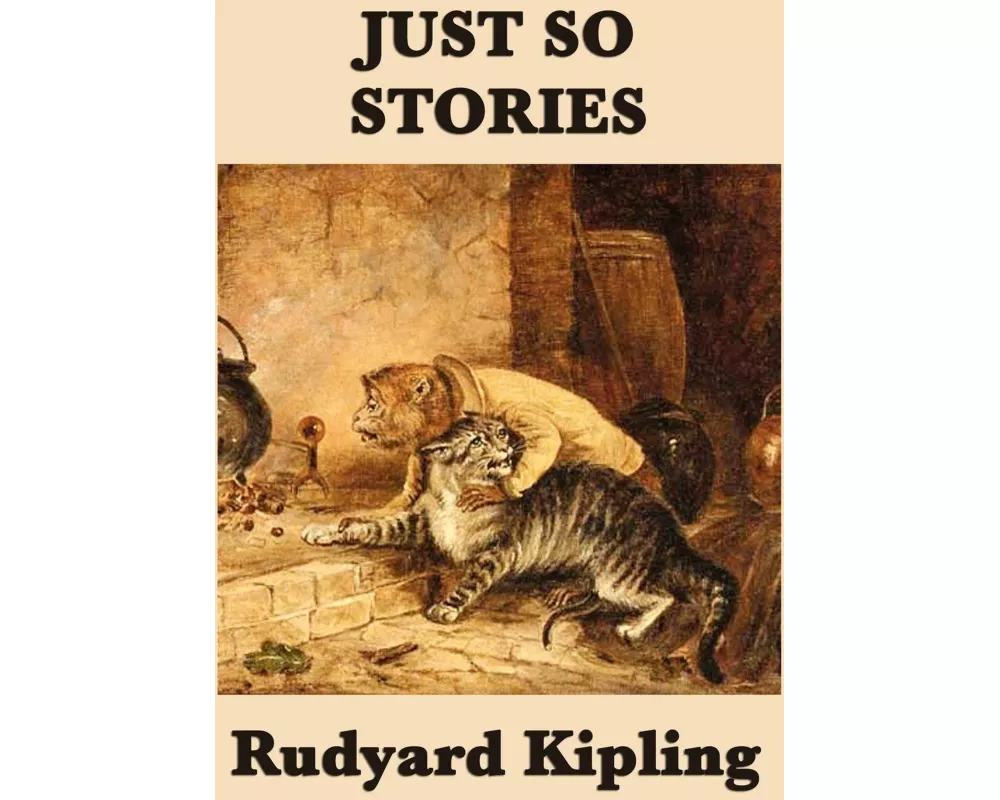 Just So Stories - Tales of Wonder, Imagination, and the Origins of the World